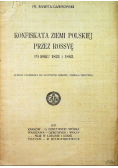 Konfiskata Ziemi Polskiej przez Rossyę 1917 r.