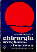 Podręcznik dla studentów Chirurgia szczękowo twarzowa