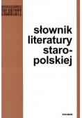 Słownik literatury staro polskiej