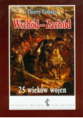 Wschód - Zachód 25 wieków wojen