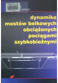 Dynamika mostów belkowych obciążonych pociągami szybkobieżnymi