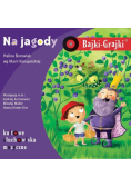 Bajki-Grajki Na jagody