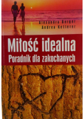 Miłość idealna Poradnik dla zakochanych