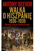Walka o Hiszpanię 1936-1939