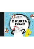 O kurza twarz