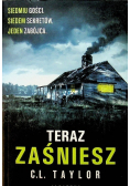 Teraz zaśniesz