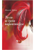 To co w życiu najważniejsze