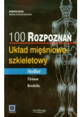 100 rozpoznań Układ mięśniowo szkieletowy