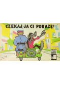 Czekaj Ja Ci pokażę