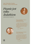 Pisanie jest tylko dodatkiem