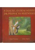 O zajączku co chciał wiedzieć jak polować na niedźwiedzie