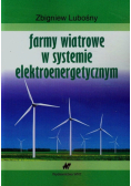 Lubośny Zbigniew - Farmy wiatrowe w systemie elektroenergetycznym