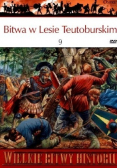 Wielkie Bitwy Historii Bitwa w lesie teutoburskim