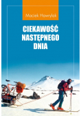 Ciekawość następnego dnia