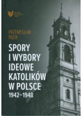 Spory i wybory ideowe katolików w Polsce 1942-1948