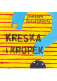 Kreska i Kropek