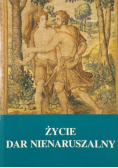 Życie dar nienaruszalny Wokół encykliki Evangelium vitae