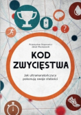 Kod zwycięstwa Jak ultramaratończycy pokonują swoje słabości
