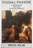 Poznaj prawdę. Kompendium teologii chrześcijańskiej