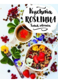 Kuchnia roślinna Smak zdrowia