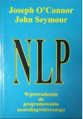 NLP Wprowadzenie do programowania neurolingwistycznego