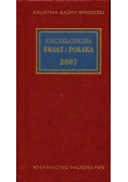 Encyklopedia Świat i Polska 2007