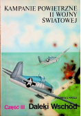Kampanie powietrzne II wojny światowej Część III Daleki Wschód