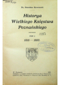 Historya Wielkiego Księstwa Poznańskiego Tom I 1918 r.