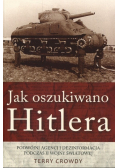 Jak oszukiwano Hitlera