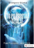To po prostu działa!