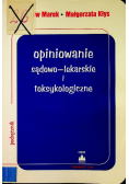 Opiniowanie sądowo lekarskie i toksykologiczne