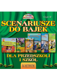 Scenariusze do bajek dla przedszkoli i szkół. Część II.