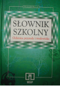 Słownik szkolny Ochrona przyrody i środowiska