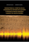 Rekonstrukcja i rewitalizacja zagrożonych wymarciem języków z wykorzystaniem narzędzi lingwistyki komputerowej