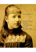 Niewidoma która otwierała oczy widzącym