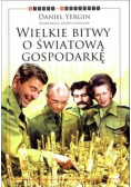 Wielkie bitwy o światową gospodarkę