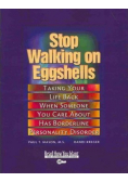 Stop walking on Eggshells