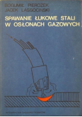 Spawanie łukowe stali w osłonach gazowych