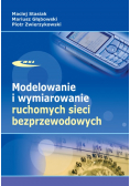 Modelowanie i wymiarowanie ruchomych sieci bezprzewodowych