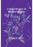 A Short History of Women's Rights