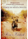 Podróż do miasta świateł Róża z Wolskich