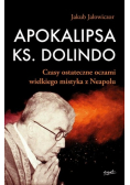 Apokalipsa ks Dolindo Czasy ostateczne oczami wielkiego mistyka z Neapolu