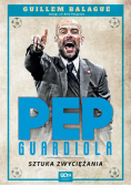 Pep Guardiola. Sztuka zwyciężania