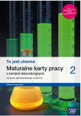 To jest chemia 2 Maturalne karty pracy z kartami laboratoryjnymi dla liceum ogólnokształcącego i technikum Zakres rozszerzony