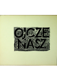Ojcze Nasze 11 Drzeworytów 1950 r.