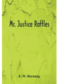Mr. Justice Raffles
