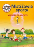Mistrzowie Sportu Wiersze dla dzieci