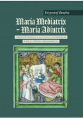 Maria Mediatrix - Maria Adiutrix