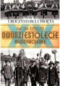 Dwudziestolecie międzywojenne Tom 36 Uroczystości i Święta