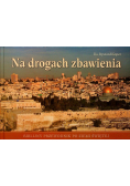 Na drogach zbawienia